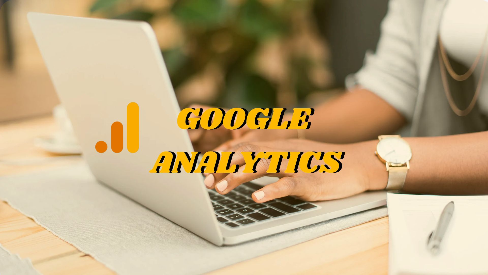 Cómo gestionar tu negocio con Google Analytics